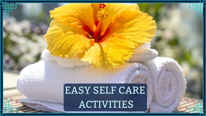 10 Easy Self-Care Activities