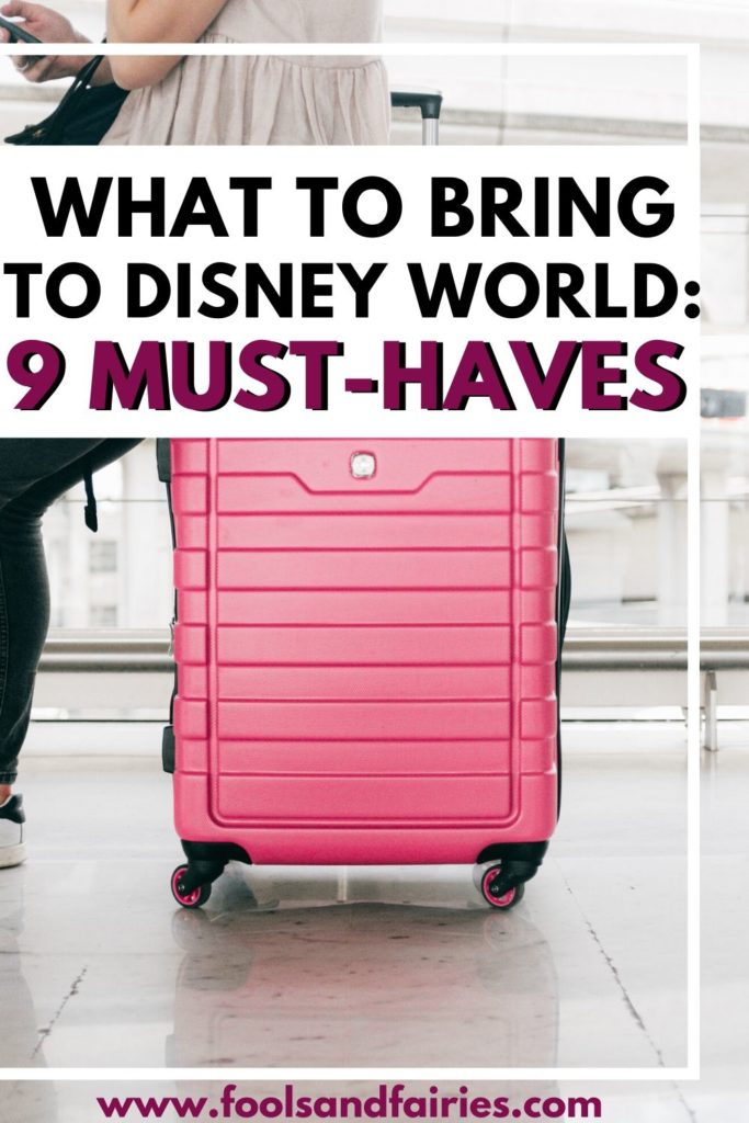 What to bring to Disney World: 9 Must-haves